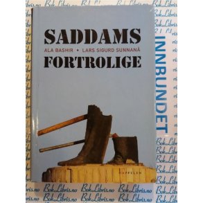 Ala Bashir - Lars Sigurd Sunnan - Saddams fortrolige
