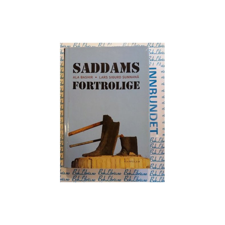 Ala Bashir - Lars Sigurd Sunnan - Saddams fortrolige