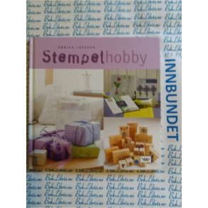 Annika Larsson - Stempelhobby (Innbundet)