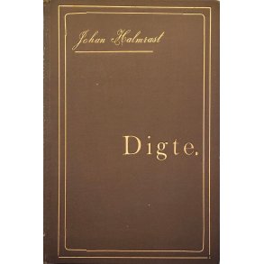 Johan Halmrast - Digte. - (Innbundet) 