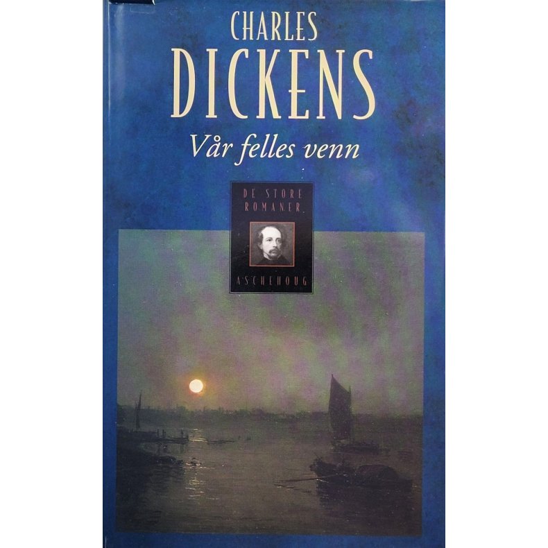 Charles Dickens - V�r felles venn (Innbundet)