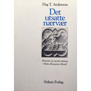 Dag T. Andersson - Det utsatte n�rv�r (Innbundet)
