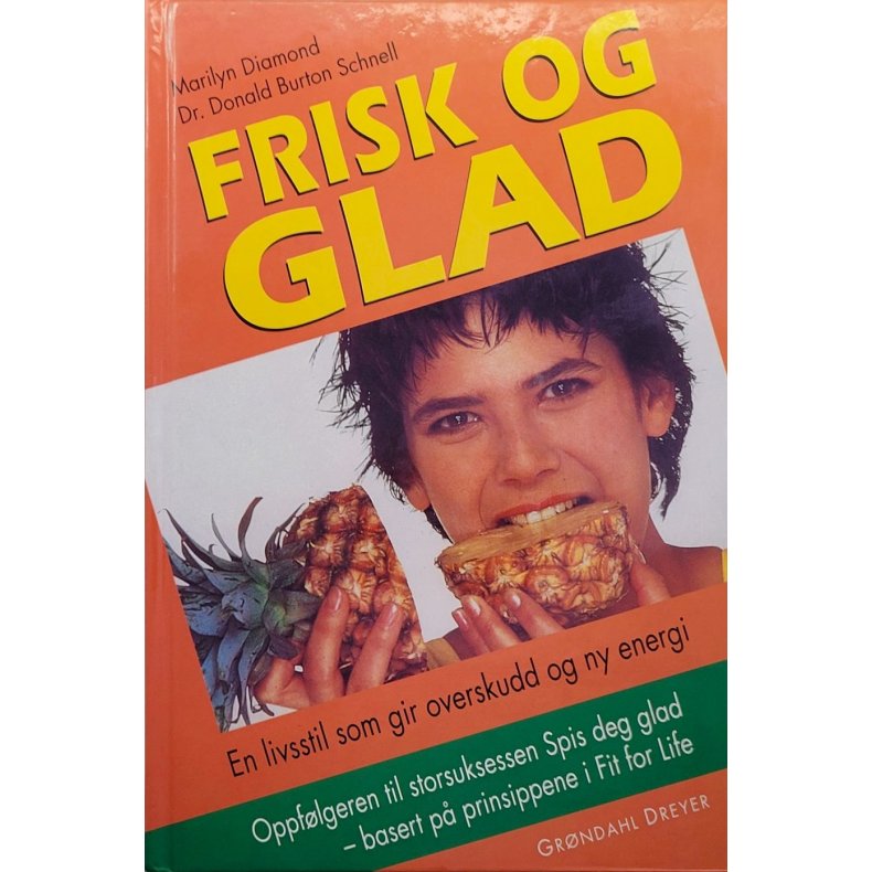 Marilyn Diamond og Donald Burton Schnell - Frisk og glad (Innbundet)