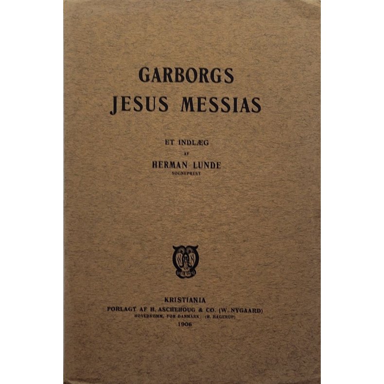 Herman Lunde - Garborgs Jesus Messias - Et Indl�g - (Heftet)