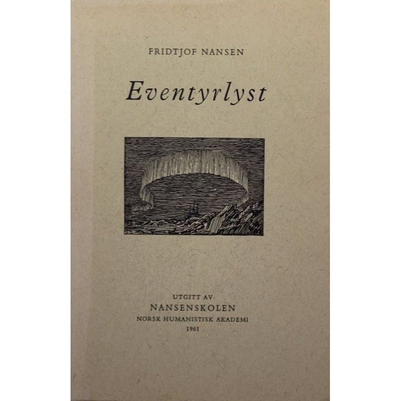 Fridtjof Nansen - Eventyrlyst - (Heftet)