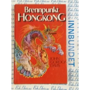 John Gordon Davis - Brennpunkt Hongkong