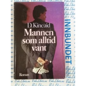 D. Kincaid - Mannen som alltid vant