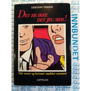 Deborah Tannen - Det er ikke det jeg sier!