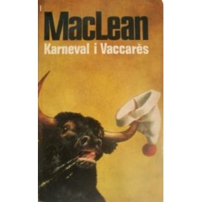 Alistair MacLean - Karneval i Vaccars (Innbundet)