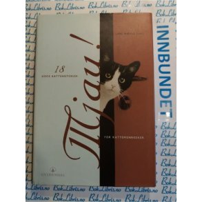 Lars Mhle - Mjau! 18 gode kattehistorier for kattemennesker