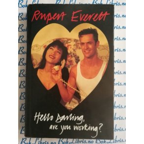 Rupert Everett - Hello Darling, are you working?