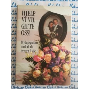 Hjelp, vi vil gifte oss!