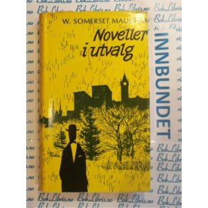 W. Somerset Maugham - Noveller i utvalg
