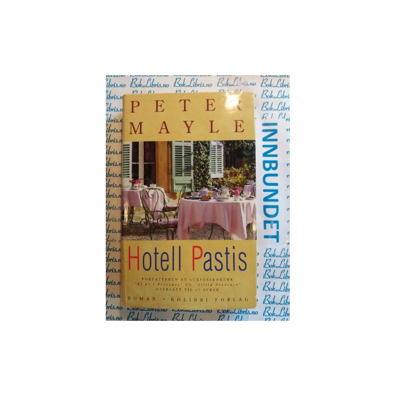 Peter Mayle - Hotell Pastis