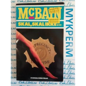 Ed McBain - Skal, skal ikke