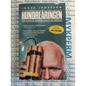 Jonas Jonasson - Hundreringen som klatret ut gjennom vinduet og forsvant