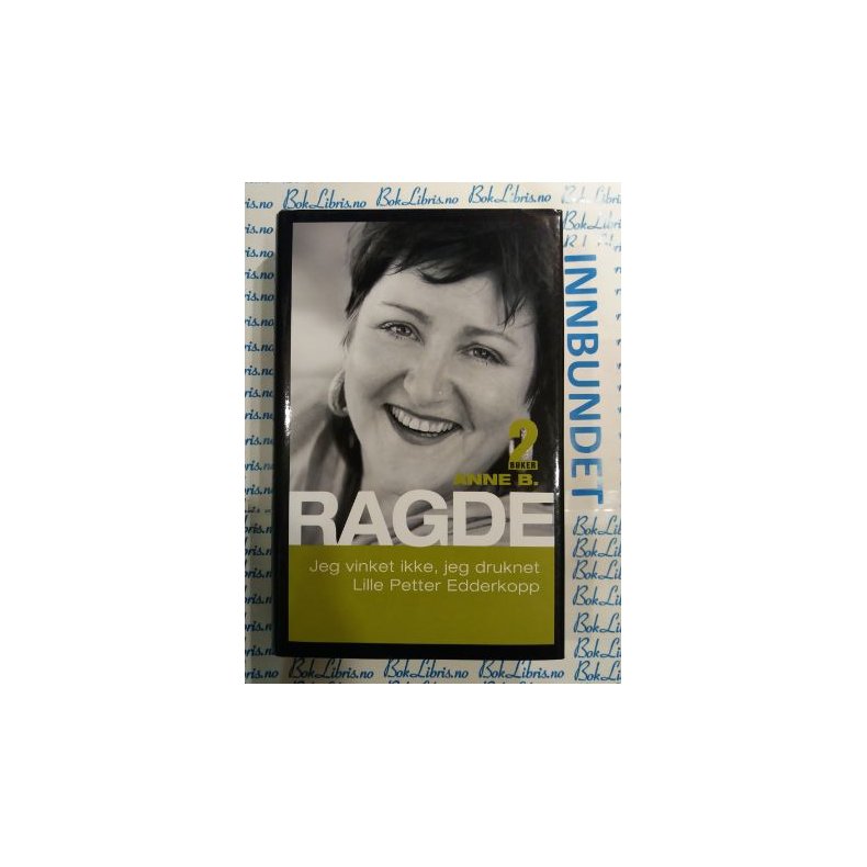 Jeg vinket ikke, jeg druknet - Lille Petter Edderkopp - Anne B. Ragde - (I)