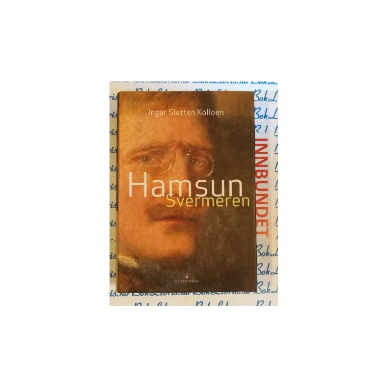 Ingar Sletten Kolloen - Hamsun Svermeren