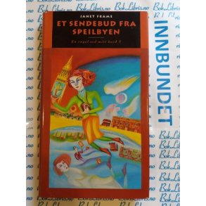 Janet Frame - Et sendebud fra Speilbyen