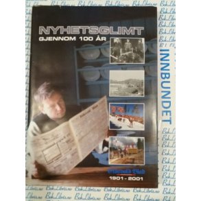 Jan Arne Sandholtbrten - Nyhetsglimt gjennom 100 r Eidsvold blad 1901-2001