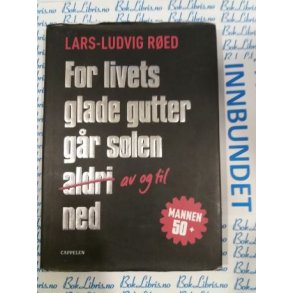 Lars-Ludvig Red - For livets glade gutter gr solen av og til ned
