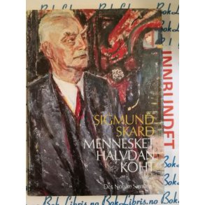 Sigmund Skard - Mennesket Halvdan Koht