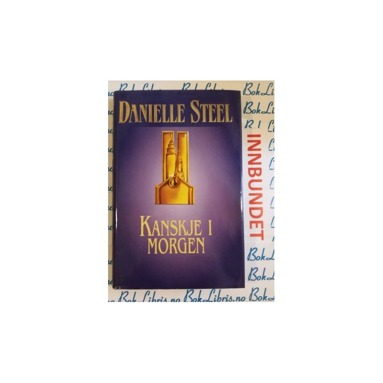 Danielle Steel - Kanskje i morgen