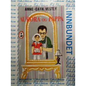 Anne-Cath Vestly - Aurora og pappa