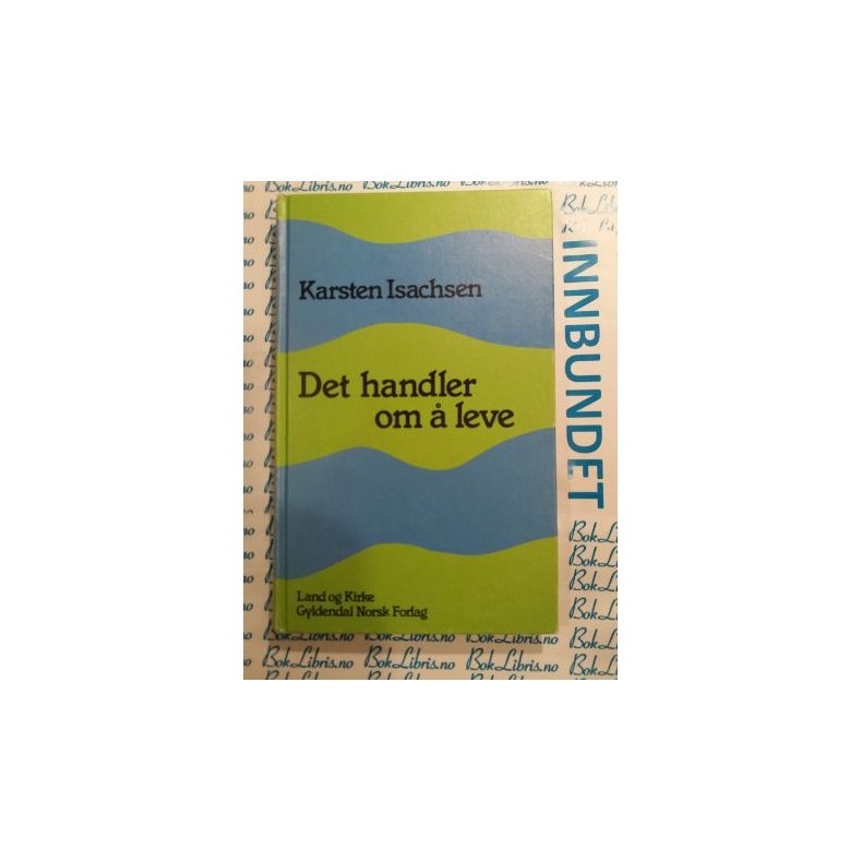 Karsten Isachsen - Det handler om  leve