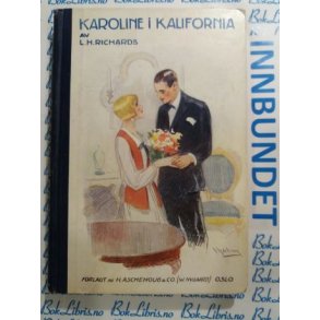 L. H. Richards - Karoline i Kalifornia