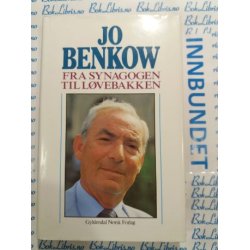 Jo Benkow - Fra synagogen til lvebakken