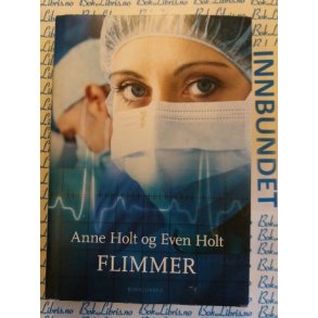 Anne Holt og Even Holt - Flimmer - Innbundet