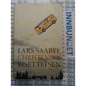 Lars Saabye Christensen - Bisettelsen Innb