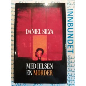 Daniel Silva - Med hilsen en morder