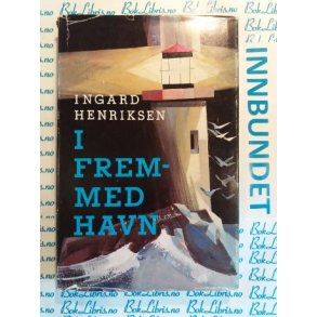 Ingard Henriksen - I fremmed havn