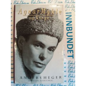 Anders Heger - Agnar Mykle og Norge