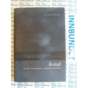 Lars Borgersrud - rstall og holdepunkter i norgeshistorien