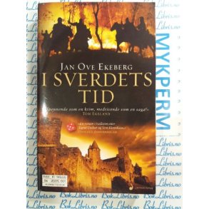 Jan Ove Ekeberg - I sverdets tid