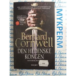 Bernard Cornwell - Den hedenske kongen
