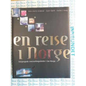Hans Martin underdal - En reise i Norge Srpregede overnattingssteder i Sr-Norge
