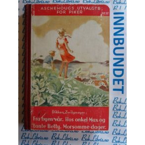 Dikken Zwilgmeyer - Fra byen vr. Hos onkel Max og tante Betty. Morsomme dager