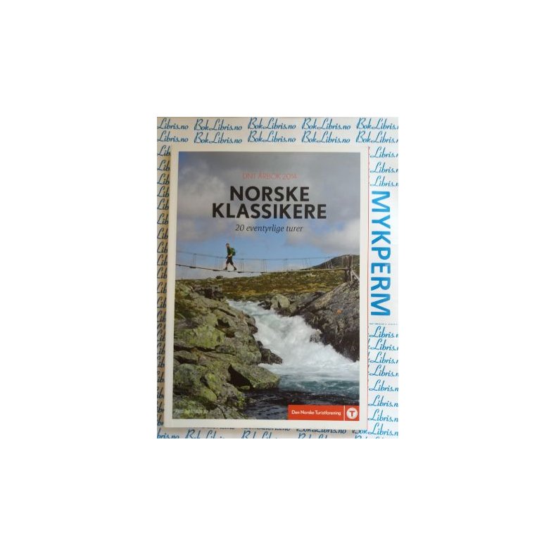 DNT �rbok 2014 Norske klassikere 20 eventyrlige turer