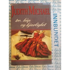 Judith Michael - Tro, hp og kjrlighet