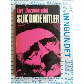 Lev Bezymenskij - Slik dde Hitler
