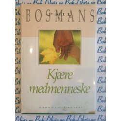 Phil Bosmans - Kjre medmenneske