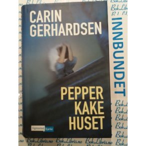 Carin Gerhardsen - Pepperkakehuset