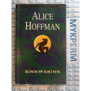 Alice Hoffman - Sinn og skinn