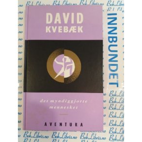David Kveb�k - Det myndiggjorte mennesket
