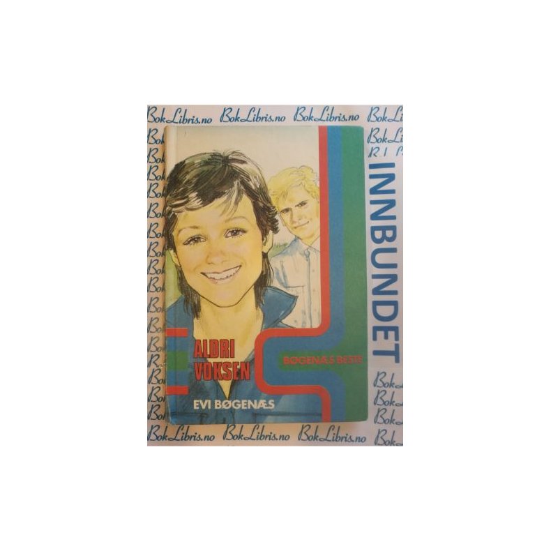 Evi Bgens - Aldri voksen (Innb.)