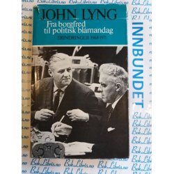John Lyng - Fra borgfred til politisk blmandag